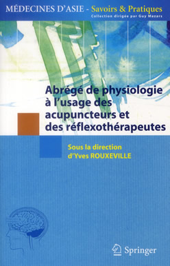 Abrégé de physiologie à l'usage des acupuncteurs et des réflexothérapeutes - Dr Yves ROUXEVILLE
