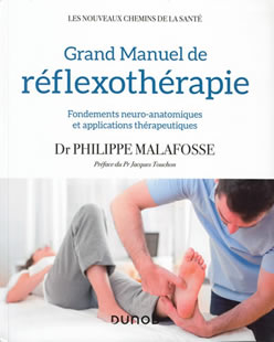 Grand Manuel de Réflexothérapie - Dr Philippe MALAFOSSE
